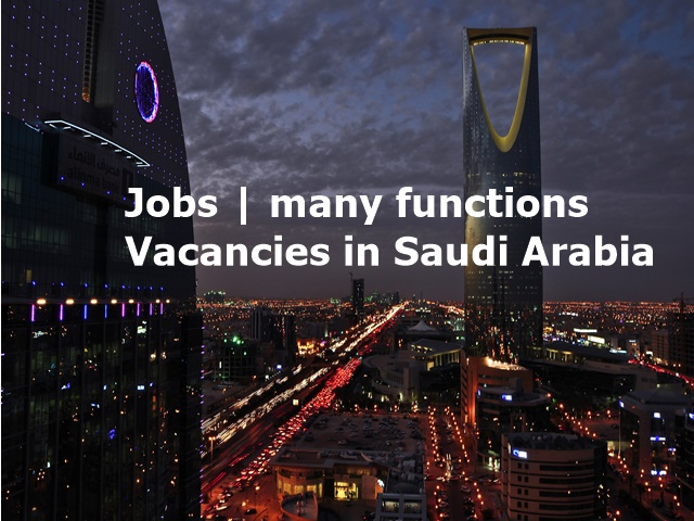 Jobs | Many vacancies in Saudi Arabia